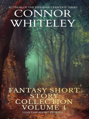 cover image of Fantasy Short Story Collection Volume 4